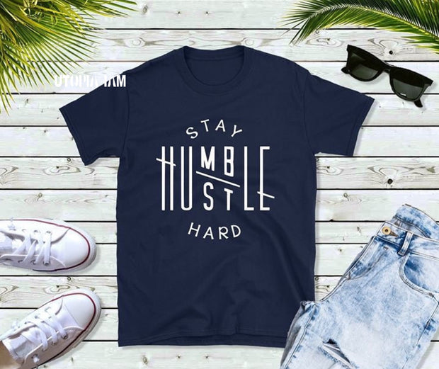 Stay Humble Hustle Hard